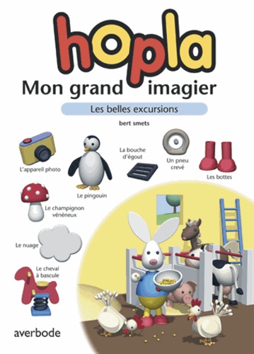 Bert Smets - Hopla - Mon grand imagier - Les belles excursions.
