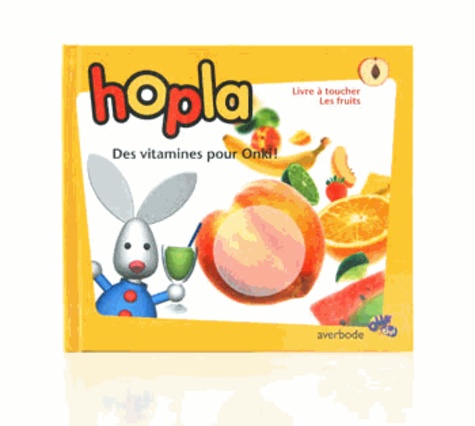 Bert Smets - Hopla - Des vitamines pour Onki !.