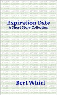 Expiration Date: a Short Story Collection