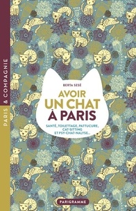 Berta Sese - Avoir un chat à Paris - Santé, toilettage, pattucure, cat-sitting et psy-chat-nalyse....