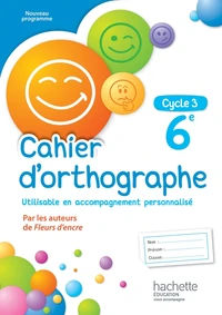 Cahier d'orthographe 6e cycle 3