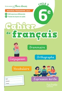 Cahier de fançais 6e Cycle 3