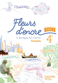 Français 4e Fleurs d'encre