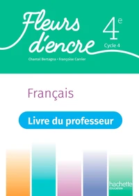 Français 4e Fleurs d'encre