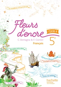 Français 5e cycle 4 Fleurs d'encre