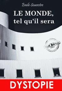 Le Monde, tel qu’il sera. – Anticipation &amp; SF [Nouv. éd. entièrement revue et corrigée].