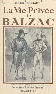 La vie privée de Balzac