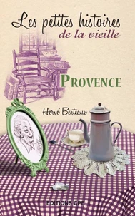 Provence, les petites histoires de la vieille