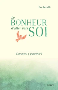 Le bonheur d'aller vers soi