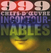 999 chefs-d'oeuvre incontournables