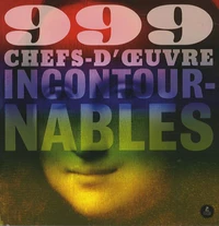 999 chefs-d'oeuvres incontournables