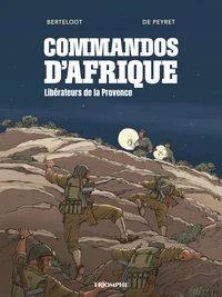 Commandos d'Afrique - Libérateurs de la Provence