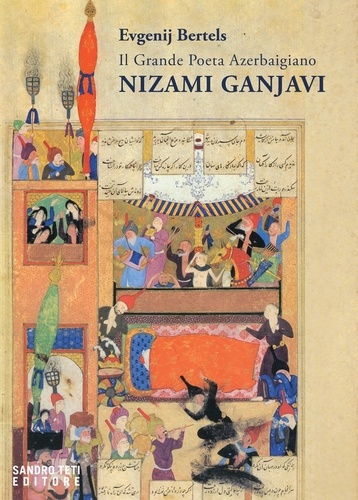 Bertels Evgenij et Pashayeva Nargiz - Il Grande Poeta Azerbaigiano Nizami Ganjavi.