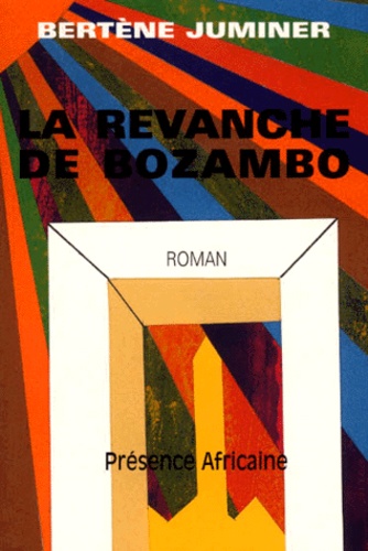 Bertène Juminer - La Revanche De Bozambo.