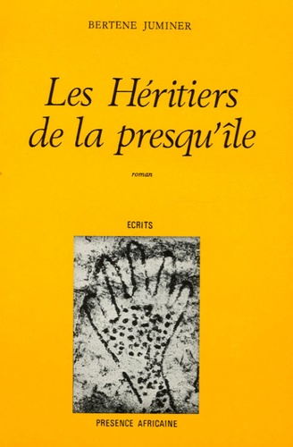 Bertène Juminer - Les Héritiers de la presqu'île.
