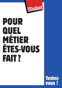 Pour quel métier êtes-vous fait  ?