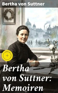 Bertha von Suttner: Memoiren