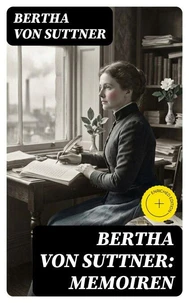 Bertha von Suttner: Memoiren