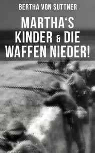 Martha's Kinder &amp; Die Waffen nieder!