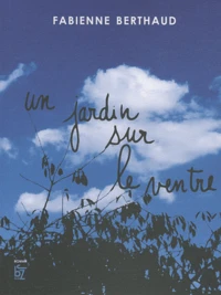 Un jardin sur le ventre