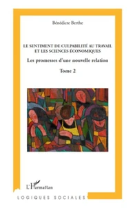Vers une analyse économique du sentiment de culpabilité au travail