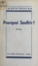 Berthe Didone - Pourquoi souffrir ?.