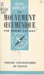Berthe Gavalda et Paul Angoulvent - Le mouvement œcuménique.