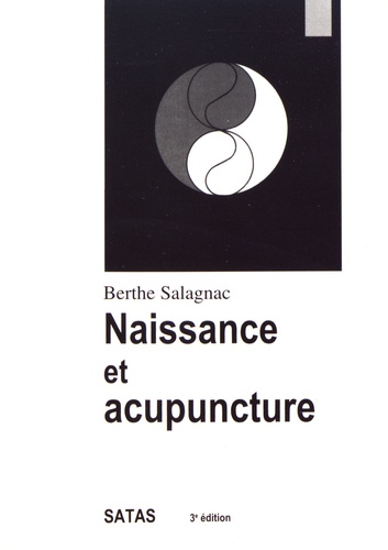 Naissance et acupuncture 3e édition revue et corrigée