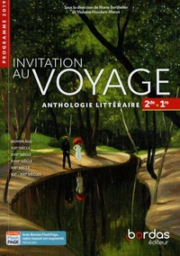 Français 2de 1re voies générales et technologiques Anthologie littéraire - Invitation au voyage