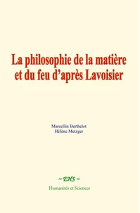 La philosophie de la matière et du feu d’après Lavoisier