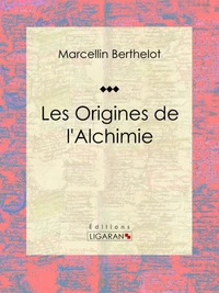 Les Origines de l'Alchimie