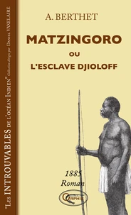 Matzingoro ou L'esclave Djioloff