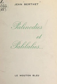 Palinodies et palilalies, 1958-1961
