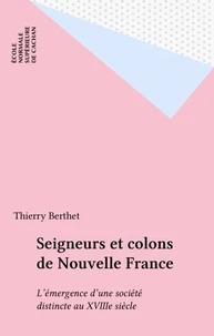 Seigneurs et colons de Nouvelle France