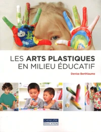 Les arts plastiques en milieu éducatif