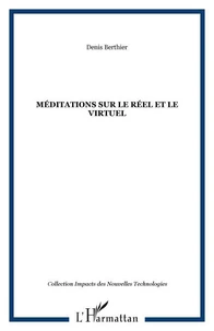 Médiations sur le réel et le virtuel
