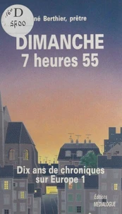 Dimanche, 7 heures 55