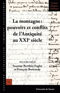 La montagne : Pouvoirs et conflits de l'Antoquité au XXIe siècle