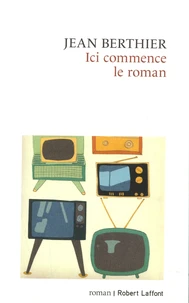 Ici commence le roman