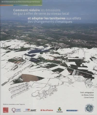 Comment réduire les émissions de gaz à effet de serre au niveau local et adapter les territoires aux effets des changements climatiques