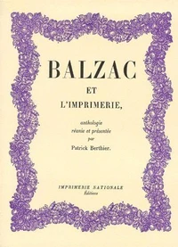 Balzac Et L'Imprimerie. Anthologie