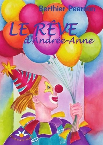 Berthier Pearson - Le rêve d'Andrée-Anne.