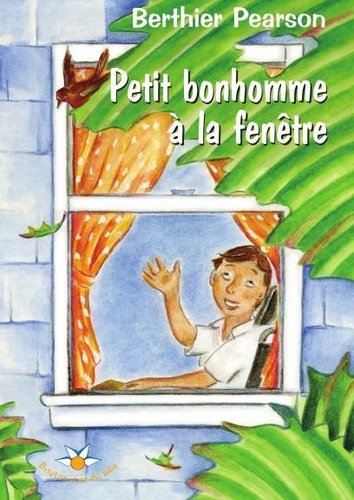 Berthier Pearson - Petit bonhomme à la fenêtre.