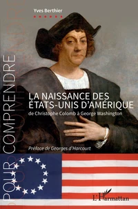 La naissance des Etats-Unis d'Amérique