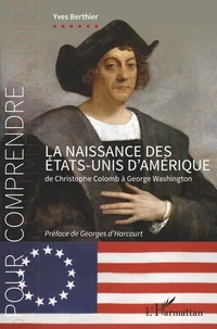 La naissance des Etats-Unis d'Amérique