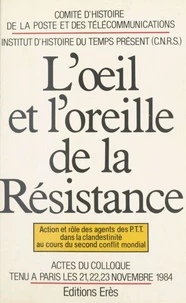 L'êil et l'oreille de la Résistance