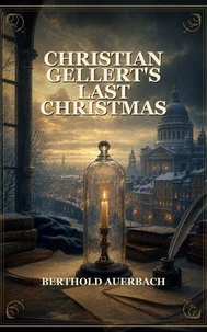 Christian Gellert's Last Christmas