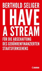 I Have A Stream