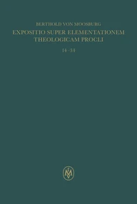Expositio super Elementationem theologicam Procli. Propositiones 14–34
