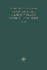 Expositio super Elementationem theologicam Procli. Propositiones 35–65